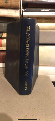 Doctrina Del Estado Democrático B Campos. 1era Ed D 1961