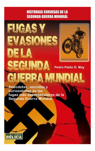 Fugas Y Evasiones De La Segunda Guerra Mundial