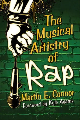 The Musical Artistry Of Rap, De Martin Nor. Editorial Mcfarland & Co  Inc, Tapa Blanda En Inglés