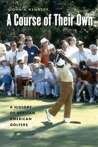 A Course Of Their Own, De John H. Kennedy. Editorial University Nebraska Press, Tapa Blanda En Inglés
