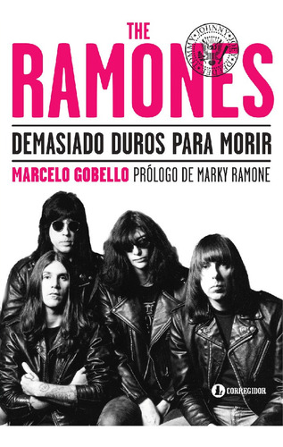 The Ramones. Demasiado Duros Para Morir - Gobello, Marcelo