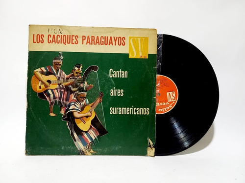 Disco Lp Los Caciques Paraguayos / Cantan Aires Suramericano