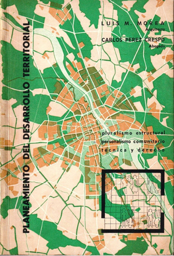 Planeamiento Del Desarrollo Territorial, L. Morea  1958