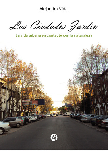 Las Ciudades Jardín - Alejandro Vidal