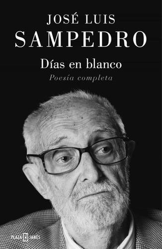 Días En Blanco: Poesía Completa | José Luis Sampedro