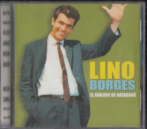 Lino Borges El Guajiro De Batabano Cd Original Usad Qqa. Be.