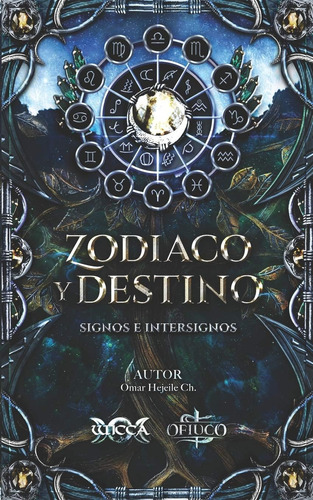 Libro: Zodiaco Y Destino: Signos E Intersignos (horóscopo Wi