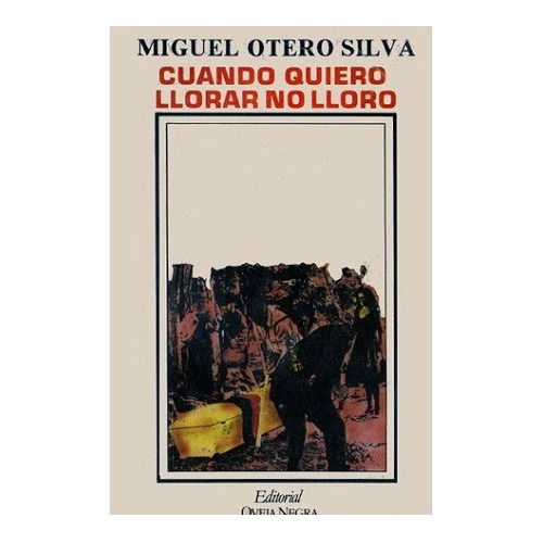 Libro Cuando Quiero Llorar No Lloro - Miguel Otero Silva