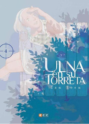 Libro - Ulna En Su Torreta 4 - Izu Toru - Ecc