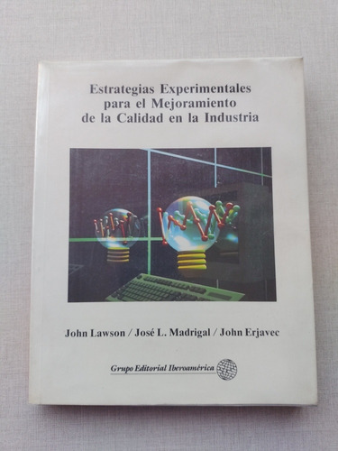 Estrategias Experimentales Calidad En La Industria J. Lawson