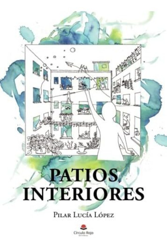 Libro Patios Interiores De Pilar Lucía López