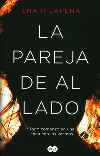 La Pareja De Al Lado, De Shari Lapena. Editorial Penguin Random House, Tapa Blanda, Edición 2017 En Español