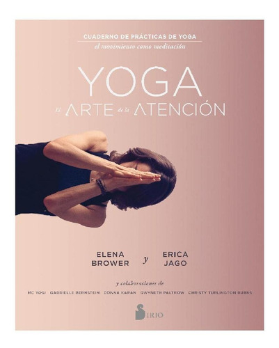 Yoga. El Arte De La Atencion