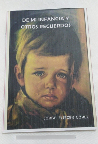 De Mi Infancia Y Otros Recuerdos (el Libro)