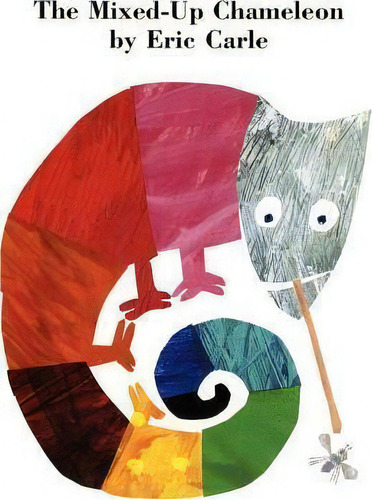 The Mixed-up Chameleon, De Carle, Eric., Vol. 1. Editorial Gardners, Tapa Blanda En Inglés
