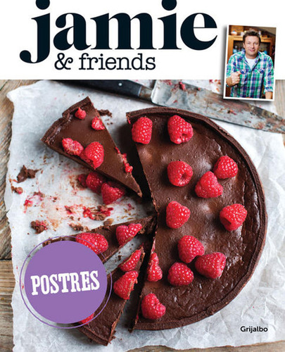Jamie & Friends: Postres / Jamie Oliver