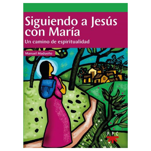 Siguiendo A Jesus Hijo De Maria - Madue\o - Ppc - #d