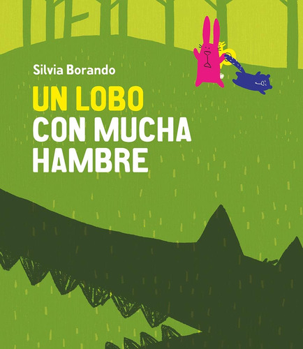 Libro: Un Lobo Con Mucha Hambre (somos8) (spanish Edition)