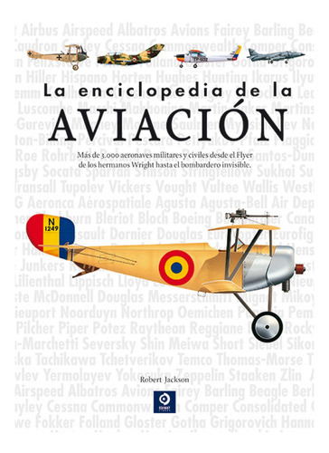 La Enciclopedia De La Aviacion (2ª Edicion), De Jackson, Robert. Editorial Edimat Libros, Tapa Dura, Edición 2 En Español, 2018