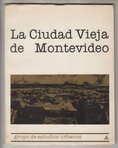 Montevideo Urbanismo Ciudad Vieja Rehabilitacion Geu 1983