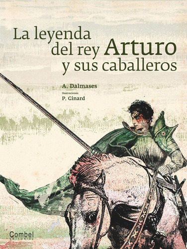 Leyenda Del Rey Arturo Y Sus Caballeros - Dalmases,a.