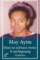 Blues In Schwarz Weiss  And  Nachtgesang - May Ay (alemán)