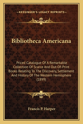 Libro Bibliotheca Americana: Priced Catalogue Of A Remark...