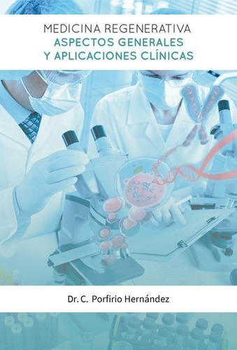 Libro: Medicina Regenerativa. Aspectos Generales Aplicación 
