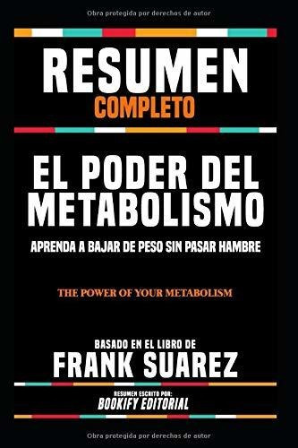 Libro : Resumen Completo El Poder Del Metabolismo Aprenda A