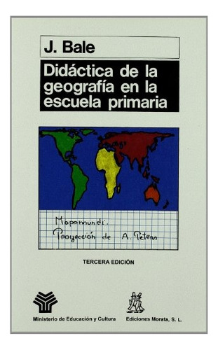 Didactica De La Geografia En La Escuela Primaria - John Bale