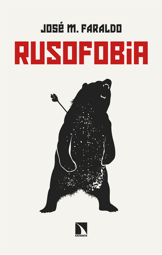 Rusofobia. Ensayo Sobre Prejuicios Y Propaganda