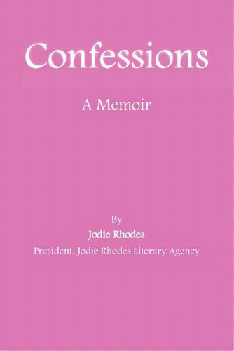 Confessions, De Rhodes, Jodie. Editorial Createspace, Tapa Blanda En Inglés
