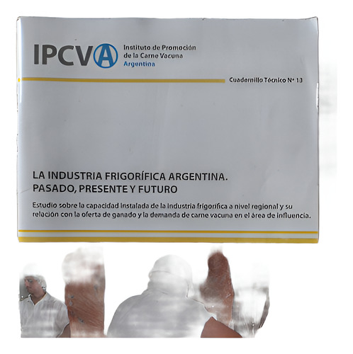 Cuadernillo Técnico 13 - La Industria Frigorífica Argentina (Usado)