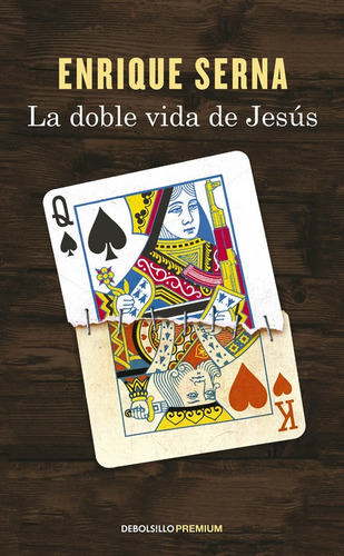 La doble vida de Jesús, de Serna, Enrique. Serie Premium Editorial Debolsillo, tapa blanda en español, 2016