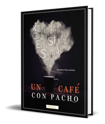 UN CAFE CON PACHO, de JONATHAN PEREZ DEL RIO. Editorial BABIDI-BU LIBROS, tapa blanda en español, 2021