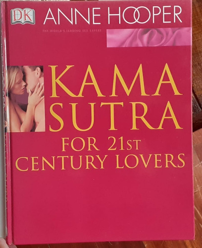 Kama Sutra For 21st Century Lovers, Anne Hooper