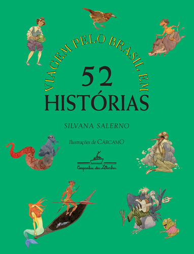 Viagem pelo Brasil em 52 histórias, de Salerno, Silvana. Editora Schwarcz SA, capa mole em português, 2006