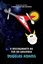 Comprar O restaurante no fim do universo (O mochileiro das galáxias – Livro 2), de Adams, Douglas. Editorial Editora Arqueiro Ltda.,Editora Arqueiro,Editora Arqueiro, capa mole em português, 2007