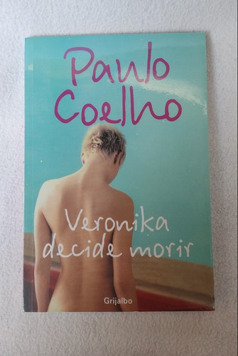 Veronika Decide Morir Libro Paulo Coelho Ed Grijalbo