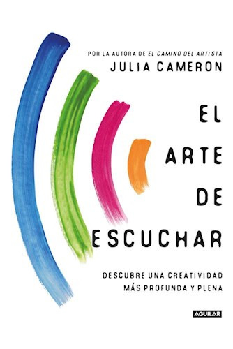 Libro El Arte De Escuchar - Julia Cameron