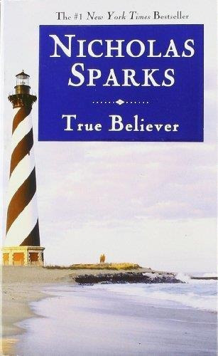 True Believer ( Nicholas Sparks ), De Sparks, Nicholas. Editorial Hachette, Tapa Blanda En Inglés, 2007