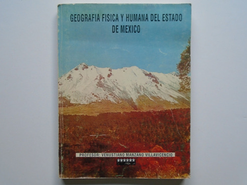 Geografía Física Y Humana Del Estado De México Libro