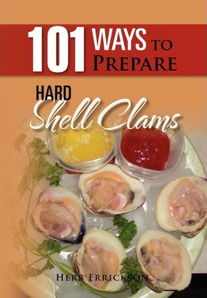 Libro 101 Ways To Prepare Hard Shell Clams - Herb Errickson