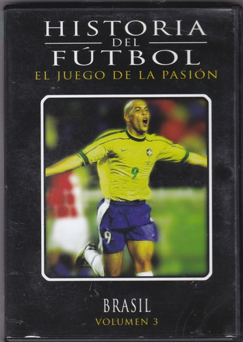 Historia Del Futbol El Juego De La Pasion Brasil Vol 3