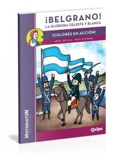 Libro Belgrano ! La Gloriosa Celeste Y Blanca De Ariel Sevil