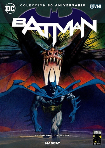 Libro Batman: Man-bat. Colección 80 Aniversario: Libro Batman: Man-bat. Colección 80 Aniversario, De Jamie Delano - John Bolton. Editorial Ovni Press, Tapa Blanda En Castellano