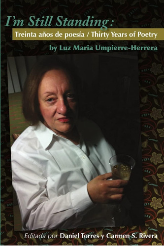 Libro: Im Still Standing: Treinta Años De Poesía Thirty Yea