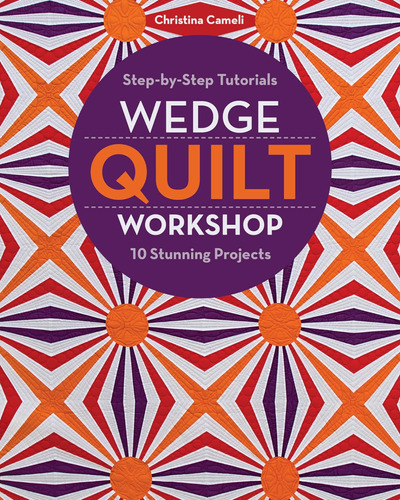 Libro: Wedge Quilt Workshop: Step-by-step Tutorials 10