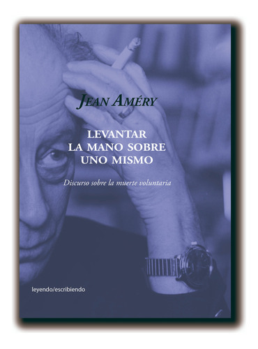 Levantar La Mano Contra Uno Mismo - Jean Améry