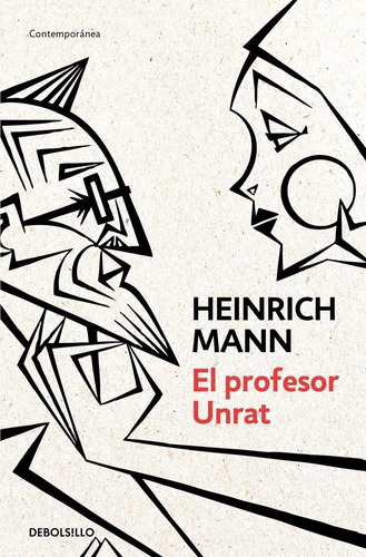 El Profesor Unrat, De Mann, Heinrich. Editorial Debolsillo, Tapa Blanda En Español